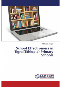 School Effectiveness in Tigrai(Ethiopia) Primary Schools