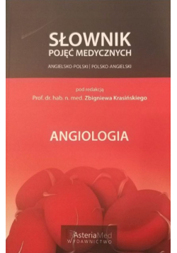 Słownik pojęć medycznych Angiologia