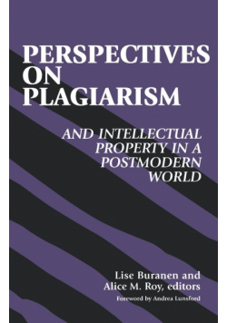 Perspectives on Plagiarism and Intellectual Property in a Postmodern World