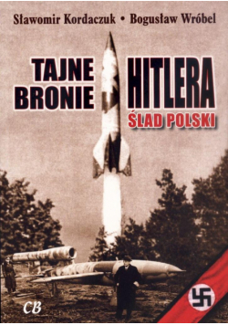 Tajne bronie Hitlera. Ślad polski