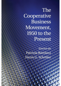 The Cooperative Business Movement, 1950 to the             Present