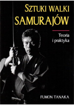 Sztuki walki samurajów. Teoria i praktyka w.2014