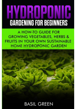 Hydroponic Gardening For Beginners