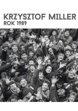 Krzysztof Miller. Rok 1989
