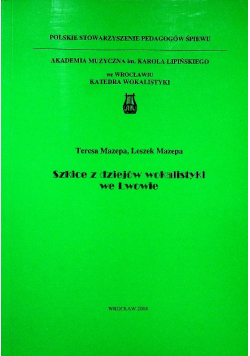 Szkice z dziejów wokalistyki we Lwowie