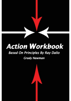 Action Workbook Based On Principles By Ray Dalio