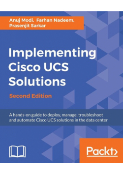 Implementing Cisco UCS Solutions - Second Edition