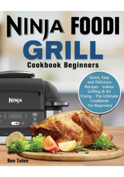 Ninja Foodi Grill Cookbook Beginners