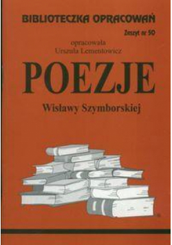 Biblioteczka opracowań nr 050 Poezje Szymborskiej
