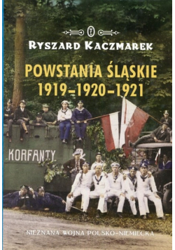 Powstania śląskie 1919 - 1920 - 1921