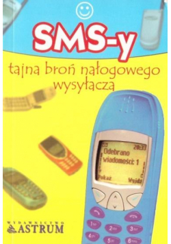 SMS-y tajna broń nałogowego wysyłacza