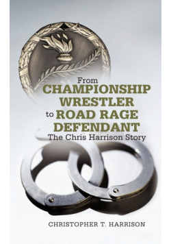 From Championship Wrestler to Road Rage Defendant