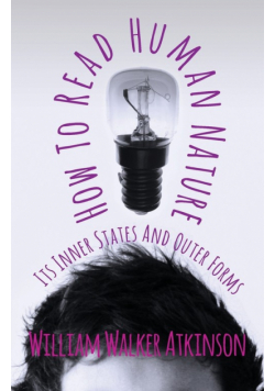 How To Read Human Nature - Its Inner States And Outer Forms