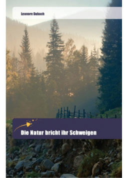 Die Natur bricht ihr Schweigen