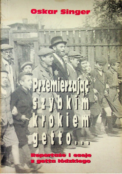 Przemierzając szybkim krokiem getto