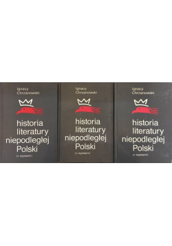 Historia Literatury niepodległej Polski Tom 1 do 3