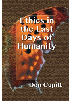 Ethics in the Last Days of Humanity