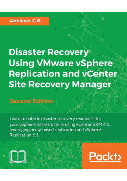 Disaster Recovery using VMware vSphere Replication and vCenter Site Recovery Manager