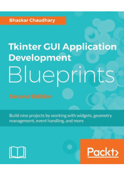 Tkinter GUI Application Development Blueprints, Second Edition