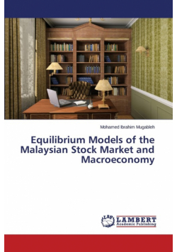 Equilibrium Models of the Malaysian Stock Market and Macroeconomy