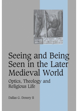Seeing and Being Seen in the Later Medieval World
