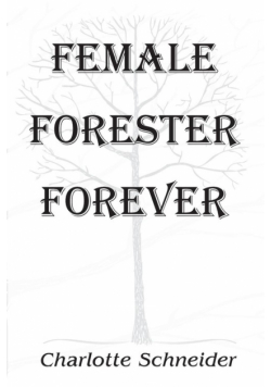 Female Forester Forever