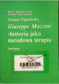 Giuseppe Mazzini Historia jako narodowa terapia
