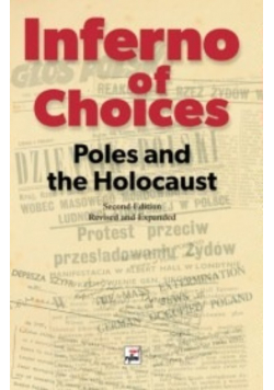 Inferno of Choices Poles and the Holocaust