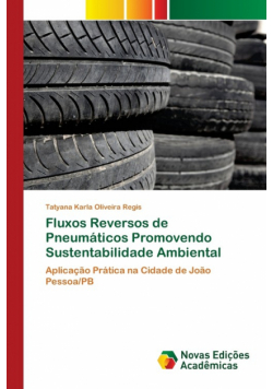Fluxos Reversos de Pneumáticos Promovendo Sustentabilidade Ambiental