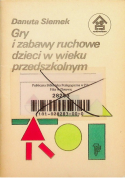 Gry i zabawy ruchowe dzieci w wieku przedszkolnym
