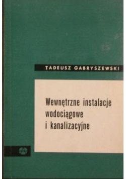 Wewnętrzne instalacje wodociągowe i kanalizacyjne
