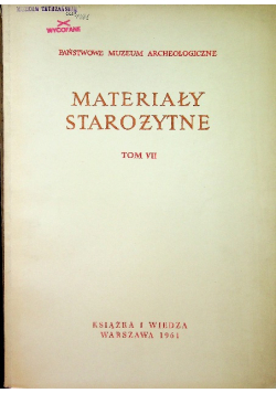 Materiały starożytne Tom VII