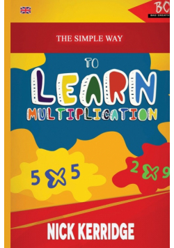 The Simple Way To Learn Multiplication