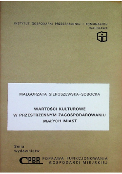 Wartości kulturowe w przestrzennym zagospodarowaniu małych miast