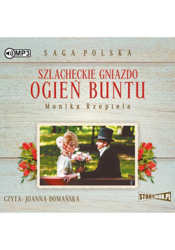 Szlacheckie gniazdo T.2 Ogień buntu audiobook