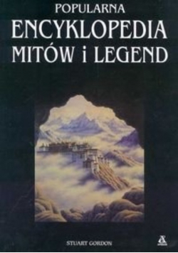 Popularna Encyklopedia Mitów i Legend
