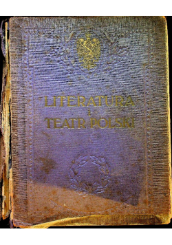 Wiedza o Polsce tom 1 część 2 Historja literatury Polskiej 1933 r.