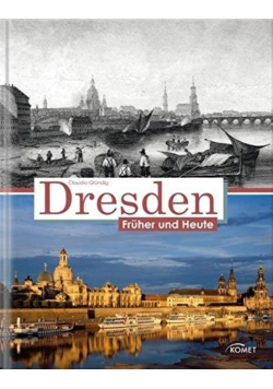 Dresden früher und heute