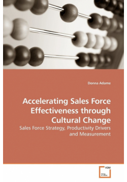 Accelerating Sales Force Effectiveness through Cultural Change