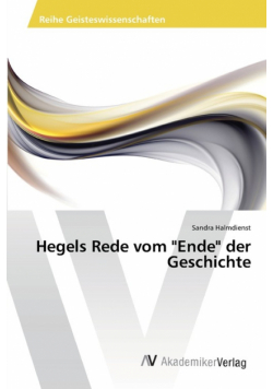Hegels Rede vom   "Ende" der Geschichte