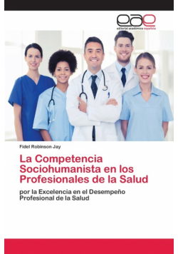 La Competencia Sociohumanista en los Profesionales de la Salud