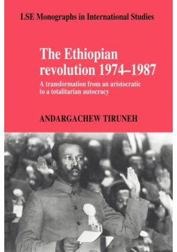 The Ethiopian Revolution 1974 1987