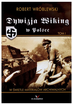 Dywizja Wiking w Polsce tom 1
