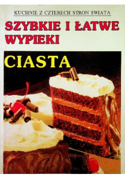 Ciasta Szybkie i łatwe wypieki