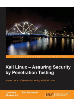 Kali Linux - Assuring Security by Penetration Testing