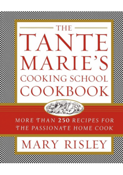The Tante Marie's Cooking School Cookbook