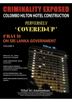 Criminality Exposed Colombo Hilton Hotel Construction Perversely Covered-Up'