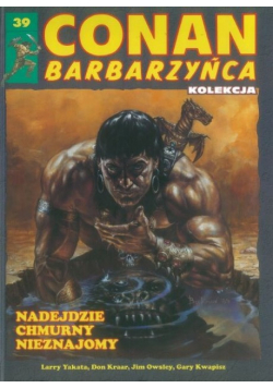 Conan Barbarzyńca Tom 39 Nadejdzie chmurny nieznajomy
