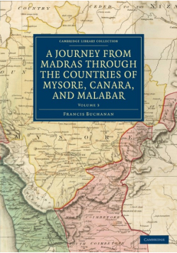 A Journey from Madras Through the Countries of Mysore, Canara, and Malabar