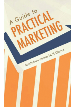 A Guide to Practical Marketing